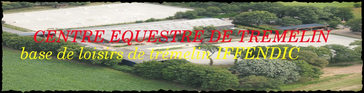 CENTRE EQUESTRE DE TREMELIN